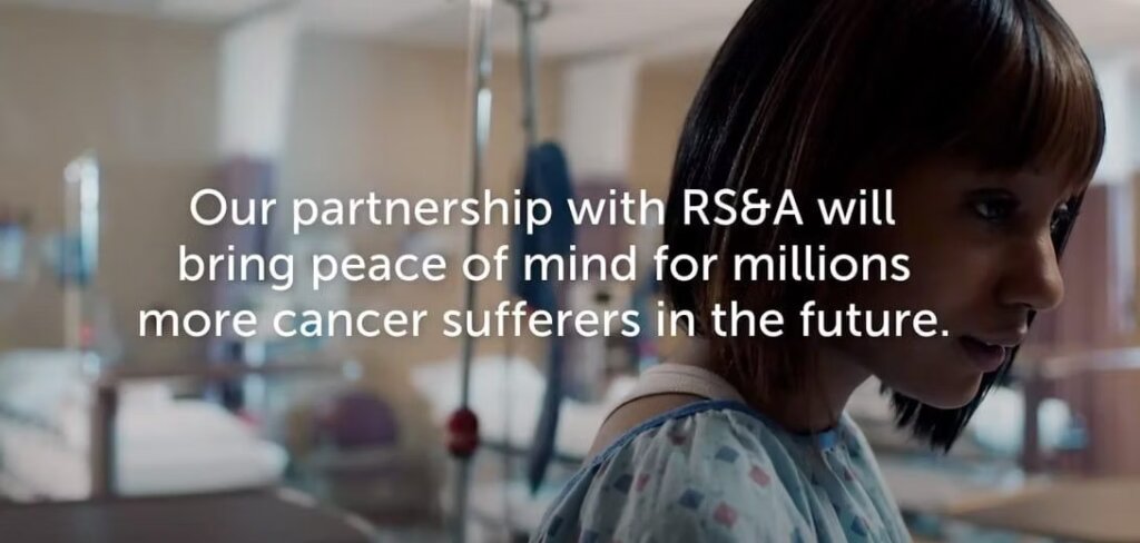 Our partnership with RS&A will bring peace of mind for millions more cancer sufferers in the future.